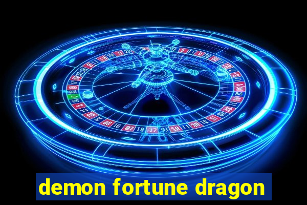 demon fortune dragon